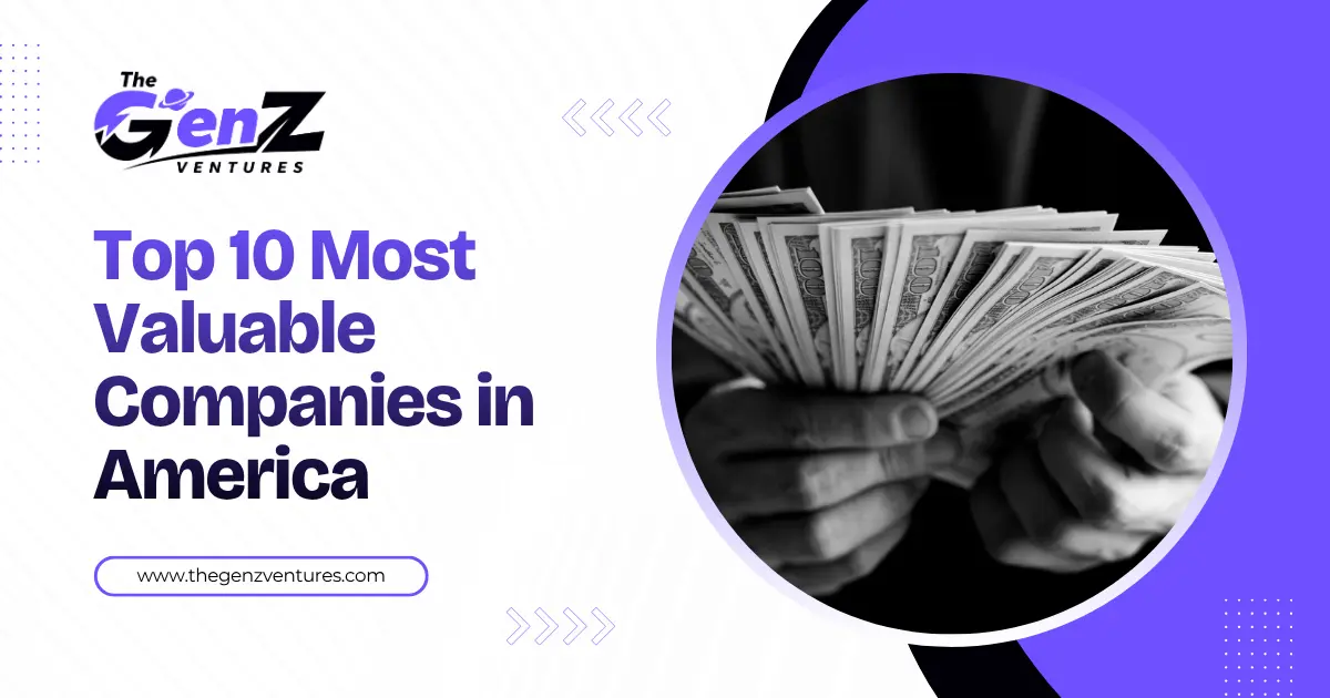 Top 10 Most Valuable Companies in America