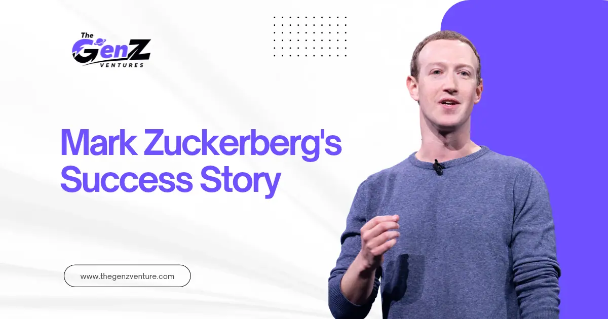 Mark Zuckerberg's Success Story