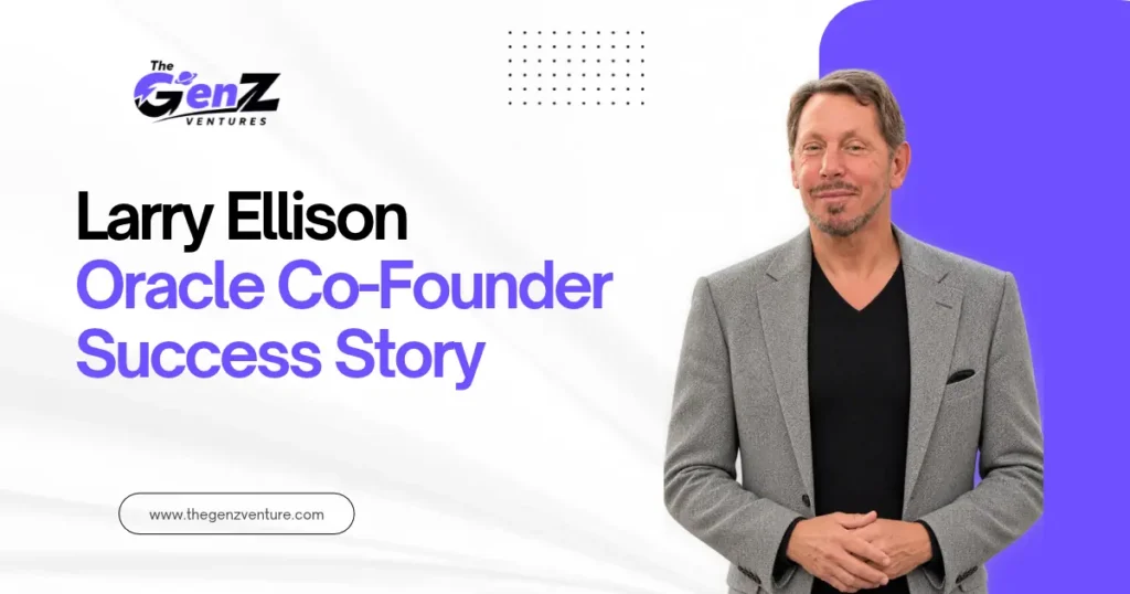 Larry Ellison Oracle Co-Founder & Success Story